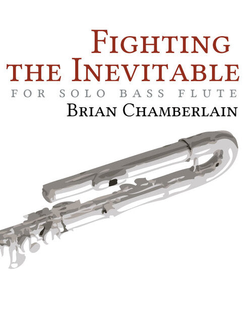 Fighting the Inevitable (Bass Flute)