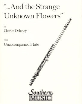 And the Strange Unknown Flowers (Flute Alone)