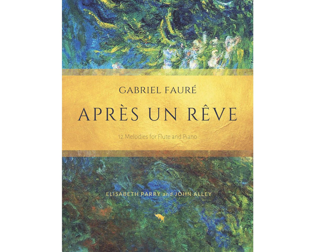Après un rêve: 12 Fauré Songs (Flute and Piano)