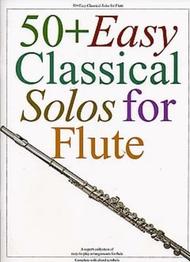 50+ Easy Classical Solos for Flute (Flute Alone)