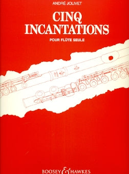 Cinq Incantations (Flute Alone)