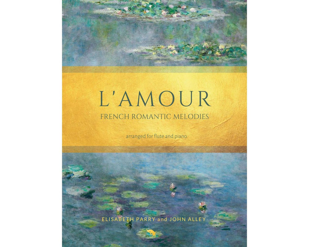 L'Amour: French Romantic melodies (Flute and Piano)