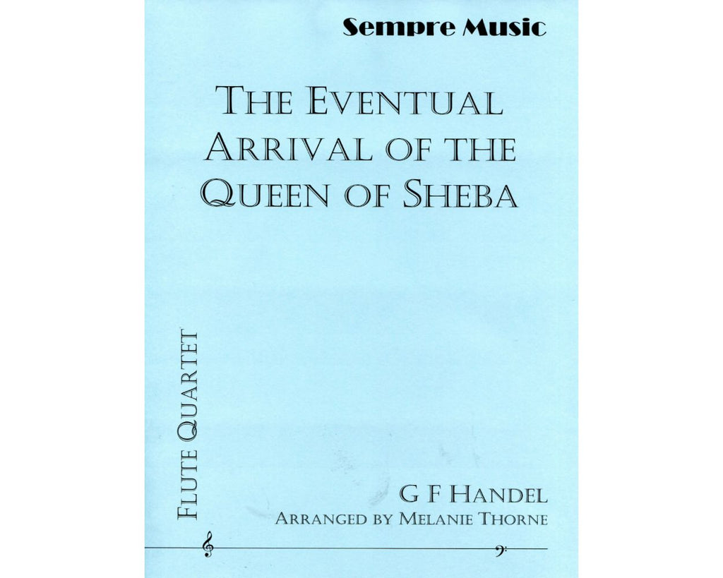 The Eventual Arrival of the Queen of Sheba (Flute Quartet)