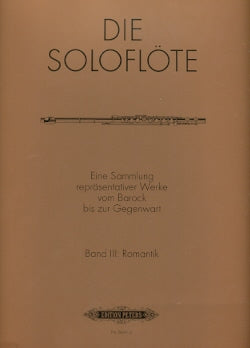 The Solo Flute Vol. 3: Romantic (Flute Alone)