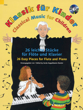 Classical Music for Children: 26 Easy Pieces (Flute and Piano)