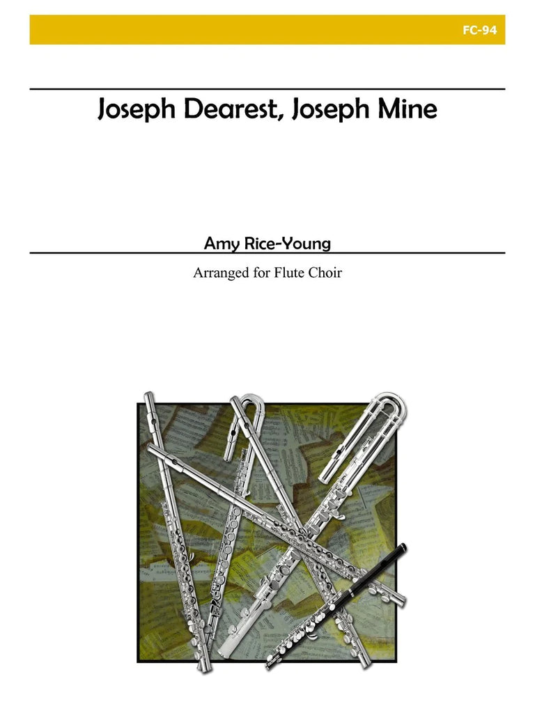 Joseph Dearest, Joseph Mine (Flute Choir)