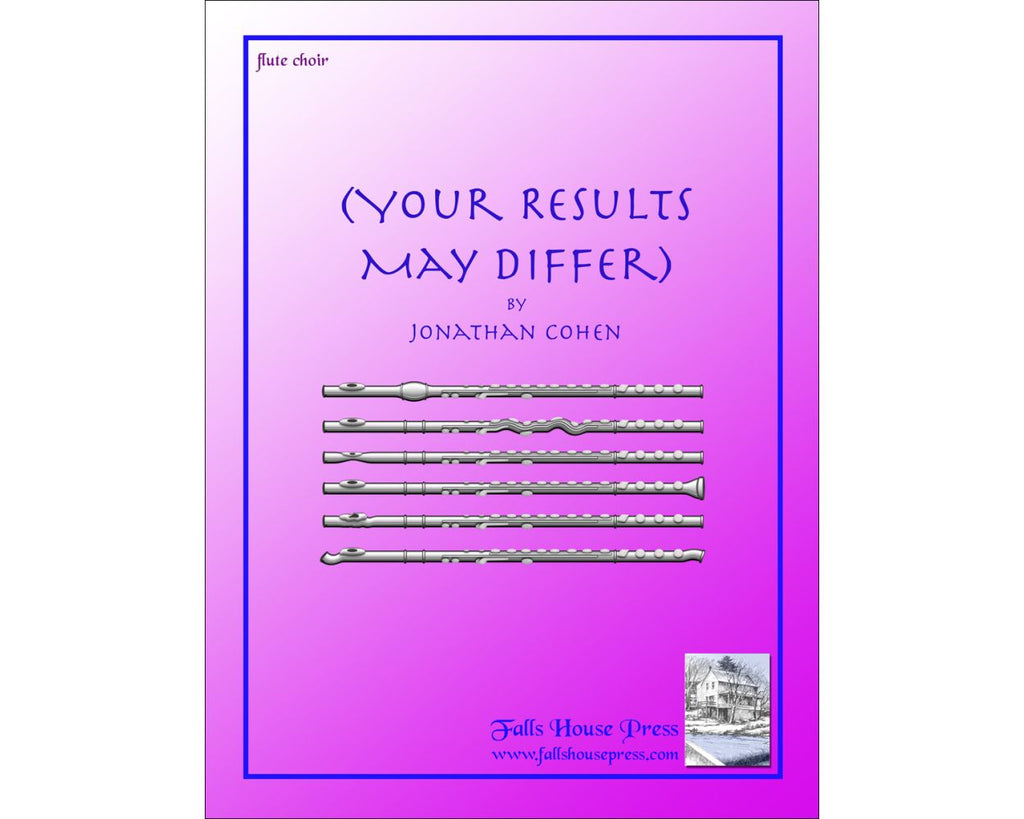 Your Results May Differ (Flute Choir)