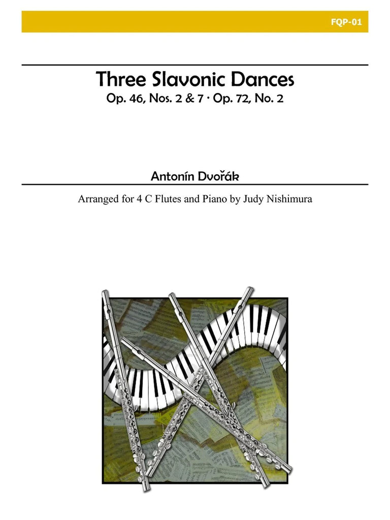 Three Slavonic Dances: Op. 46, No. 2 & 7, Op. 72, No. 2 (4 Flutes and Piano)