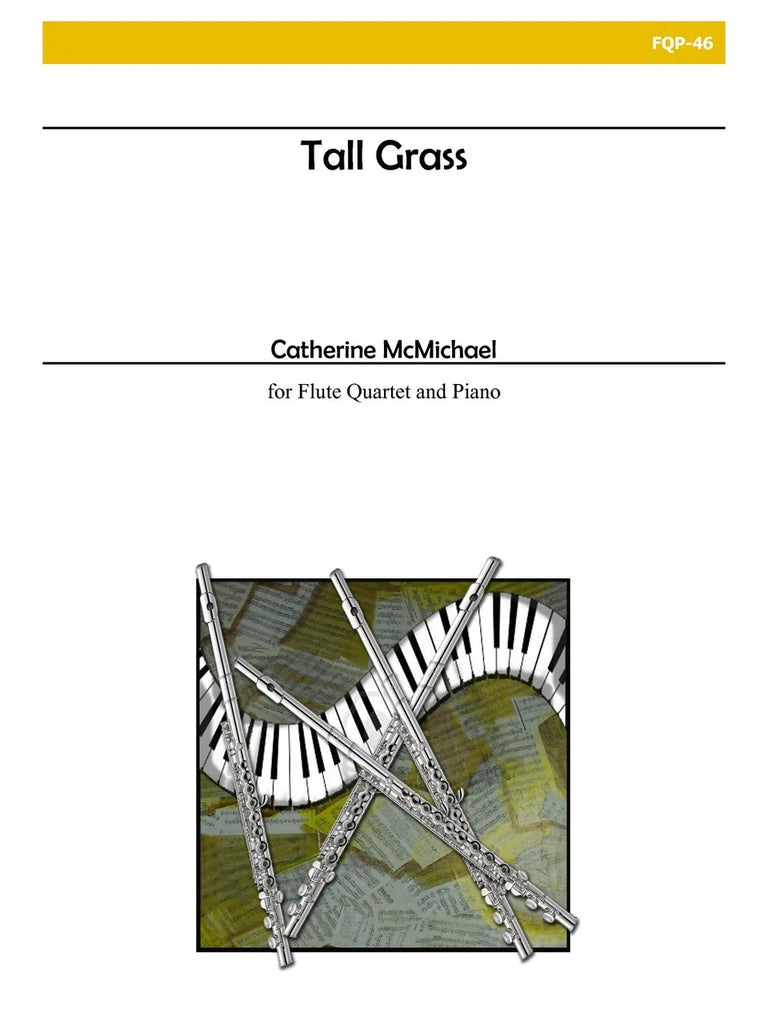 Tall Grass (Flute Quartet and Piano)