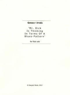 Mr. Dick Is Thinking In Terms Of A blues-Pattern (Flute Alone)
