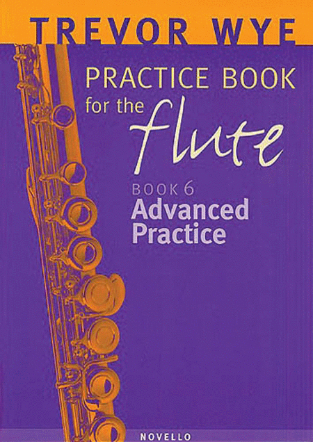 Practice Book for the Flute: Book 6 Advanced Practice (Studies and Etudes)
