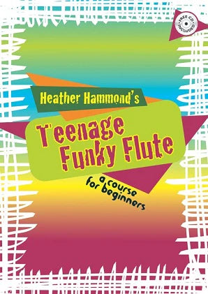 Teenage Funky Flute: The fun course for teenage beginners - Book 1 (Studies and Etudes)